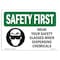 Signmission OSHA Sign, Wear Your Glasses When W/ Symbol, 10in X 7in Rigid Plastic, 10" W, 7" H, Landscape OS-SF-P-710-L-11016 - alternate 1